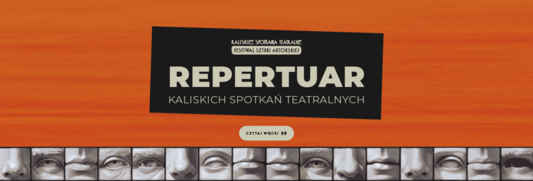 Repertuar 66. Kaliskich Spotkań Teatralnych
